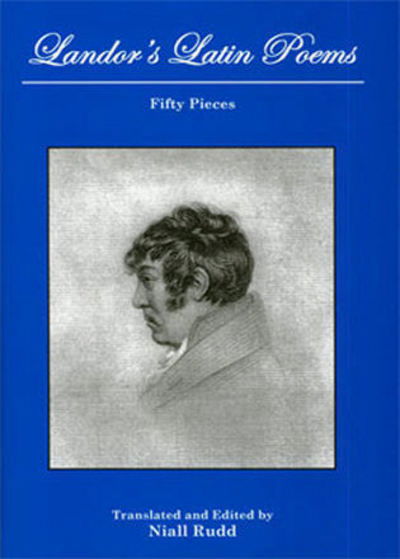 Cover for Walter Savage Landor · Landor's Latin Poems: Fifty Pieces (Hardcover Book) (2010)