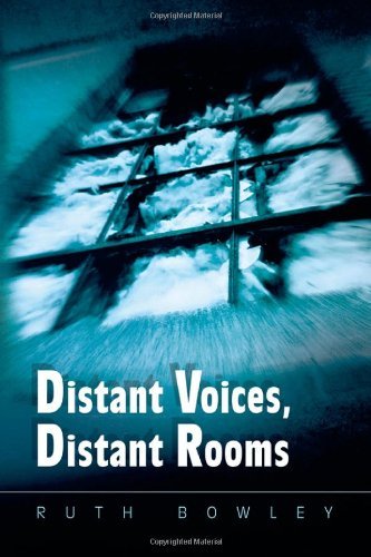 Cover for Ruth Bowley · Distant Voices, Distant Rooms (Paperback Book) (2013)