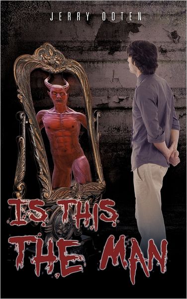 Cover for Jerry Ooten · Is This the Man (Hardcover Book) (2011)