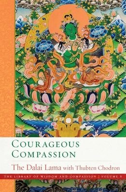 Cover for Dalai His Holiness the Dalai Lama · Courageous Compassion - The Library of Wisdom and Compassion (Hardcover bog) (2021)
