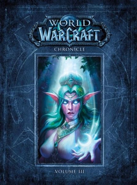 Cover for Blizzard Entertainment · World of Warcraft Chronicle Volume 3 (Hardcover bog) (2018)