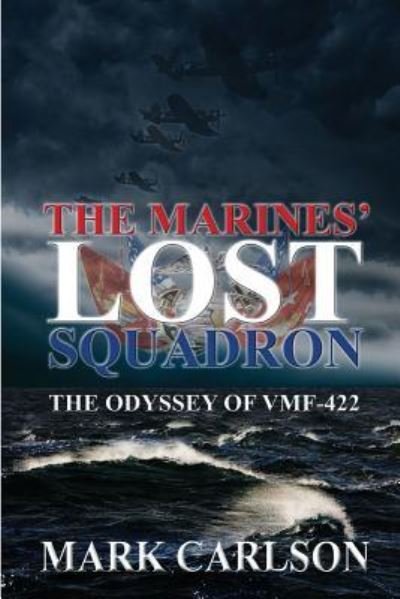 Cover for Mark Carlson · The Marines' Lost Squadron (Pocketbok) (2017)