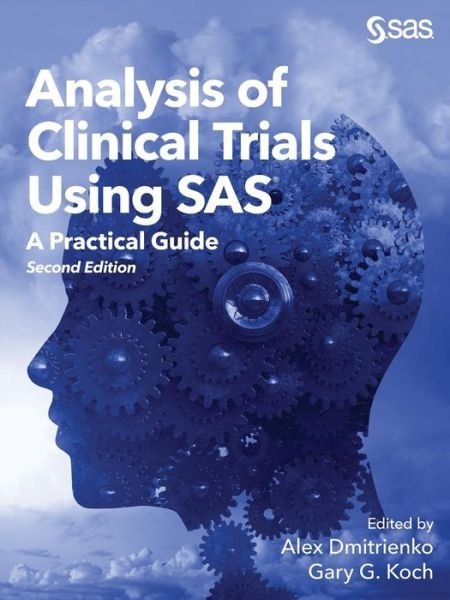 Cover for Alex Dmitrienko PhD · Analysis of Clinical Trials Using SAS (Paperback Book) (2017)