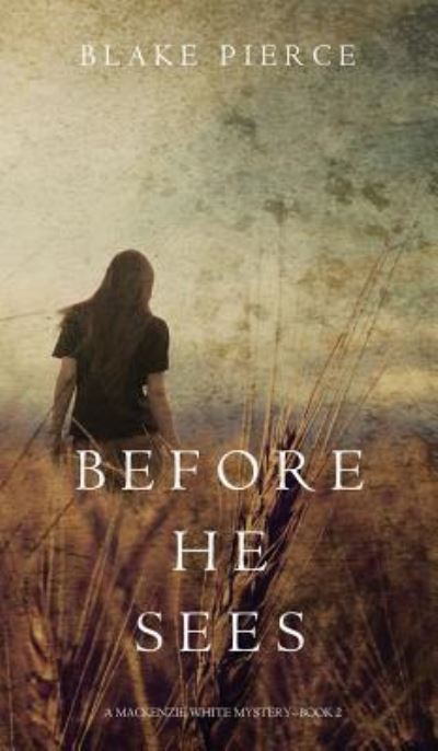 Cover for Blake Pierce · Before he Sees (Hardcover Book) (2016)