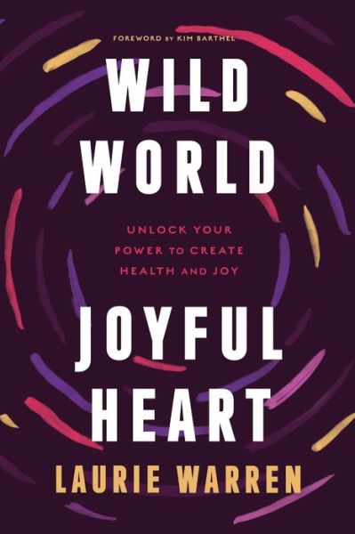 Cover for Laurie Warren · Wild World, Joyful Heart (Paperback Book) (2019)