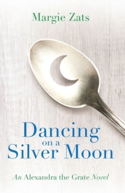 Cover for Margie Zats · Dancing on a Silver Moon (Pocketbok) (2019)