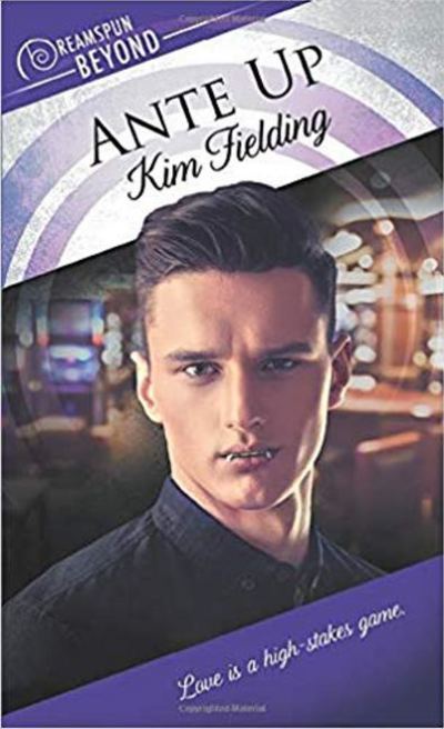 Cover for Kim Fielding · Ante Up - Dreamspun Beyond (Paperback Book) [First Edition,New edition] (2017)