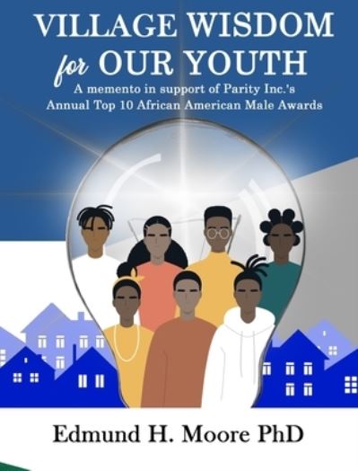 Village Wisdom For Our Youth - Edmund Moore - Books - Lift Bridge Publishing - 9781637900475 - February 22, 2021