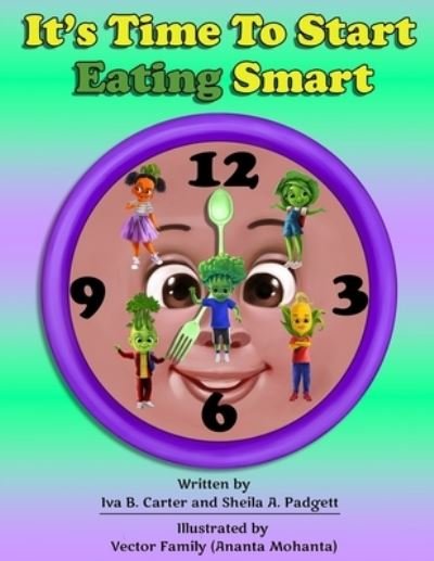 Padgett Sheila A. Padgett · It's Time to Start Eating Smart (Pocketbok) (2021)