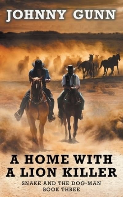 Cover for Johnny Gunn · Home with a Lion Killer (Book) (2022)
