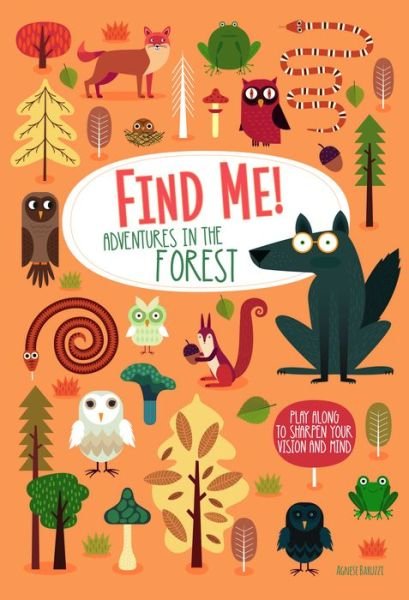 Cover for Agnese Baruzzi · Find Me! Adventures in the Forest (Book) (2020)