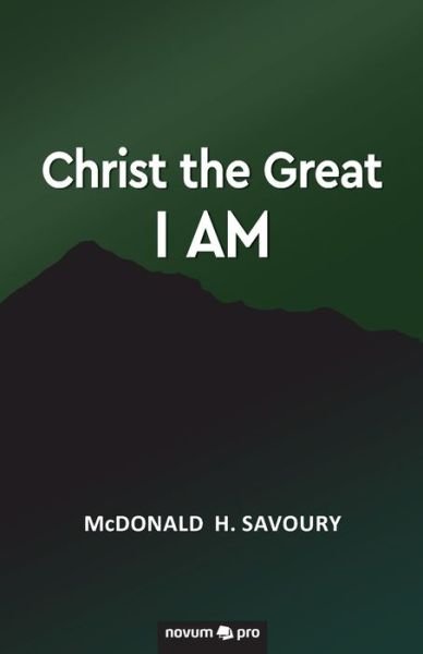 Cover for McDonald H Savoury · Christ the Great I Am (Paperback Bog) (2021)
