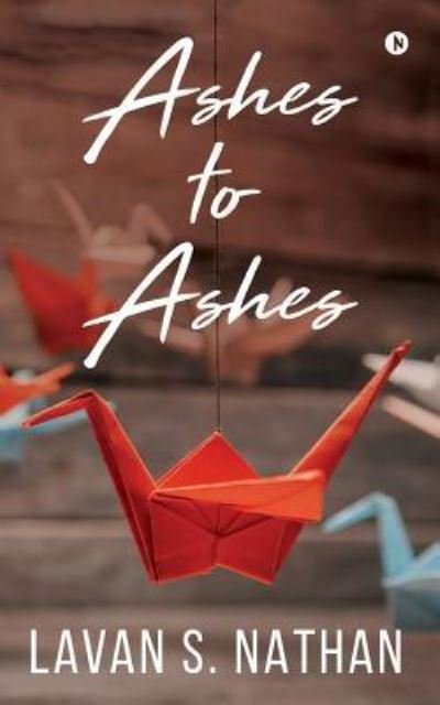 Cover for Lavan S Nathan · Ashes to Ashes (Paperback Bog) (2018)