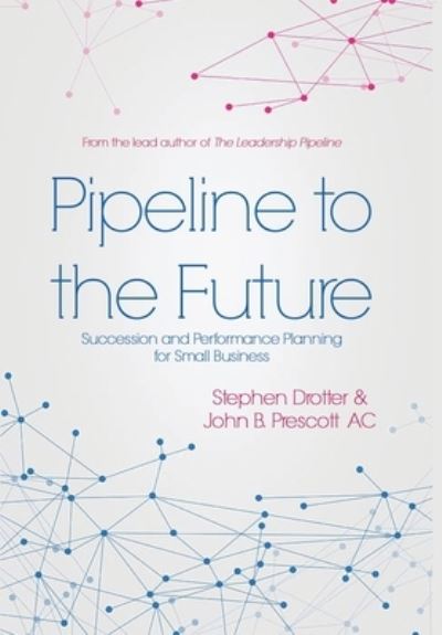 Pipeline to the Future - Stephen Drotter - Books - Dorrance Publishing Co. - 9781649132475 - May 4, 2021