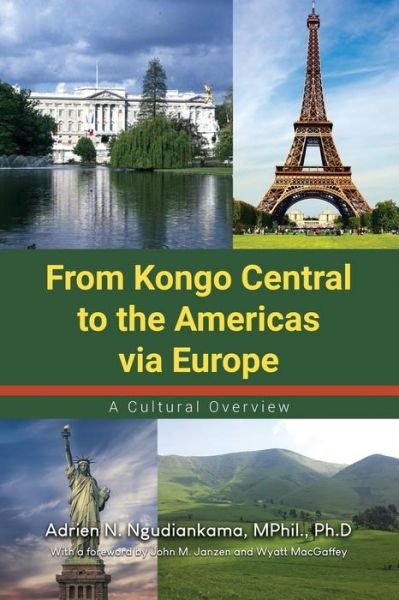 Cover for Mphil Ph D Ngudiankama · From Kongo Central to the Americas via Europe (Paperback Bog) (2021)