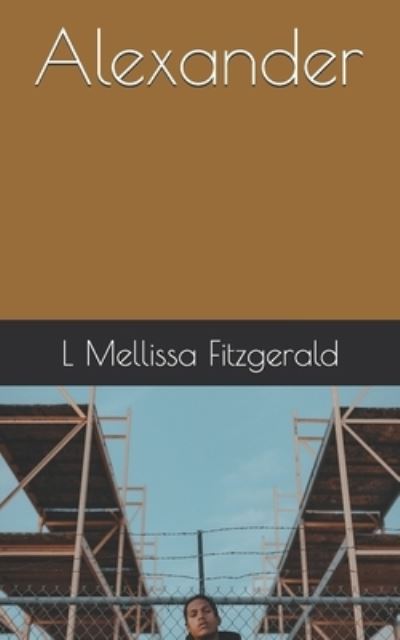 Cover for L Mellissa Fitzgerald · Alexander (Paperback Book) (2021)