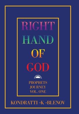 Cover for Kondratti -K -Blenov · Right Hand of God: Prophets Journey Vol. One (Hardcover Book) (2021)