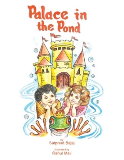 Cover for Satpreet Bajaj · Palace in the Pond (Book) (2022)