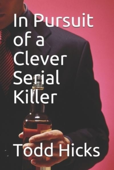 Cover for Todd Hicks · In Pursuit of a Clever Serial Killer (Paperback Book) (2019)