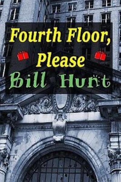 Cover for Bill Hunt · Fourth Floor, Please (Paperback Book) (2015)