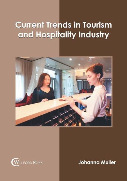 Cover for Johanna Muller · Current Trends in Tourism and Hospitality Industry (Hardcover Book) (2019)