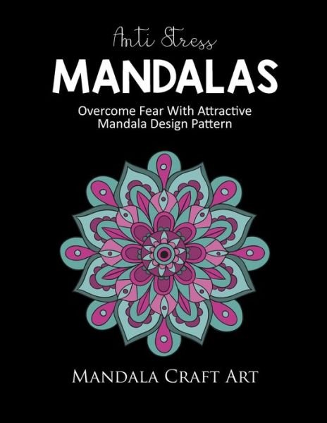 Cover for Mandala Craft Art · Anti Stress Mandalas (Paperback Book) (2019)