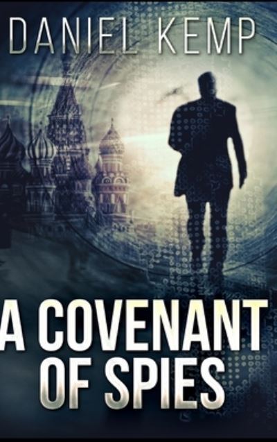 Cover for Daniel Kemp · A Covenant Of Spies (Hardcover Book) (2021)