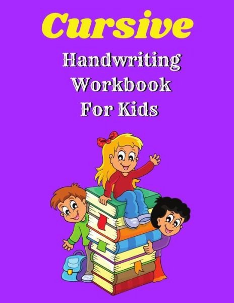 Cover for Tony Reed · Cursive Handwriting Workbook For Kids (Paperback Book) (2021)
