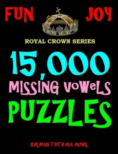 Cover for Kalman Toth M a M Phil · 15,000 Missing Vowels Puzzles (Paperback Book) (2018)