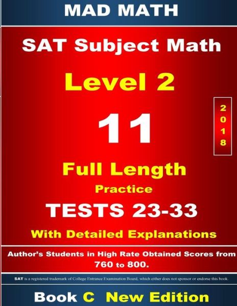 2018 SAT Subject Math Level 2 Book C Tests 23-33 - John Su - Libros - Createspace Independent Publishing Platf - 9781724299475 - 27 de julio de 2018