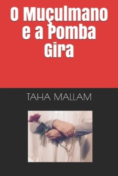 Cover for Taha Mallam · O Muculmano e a Pomba Gira (Paperback Book) (2018)