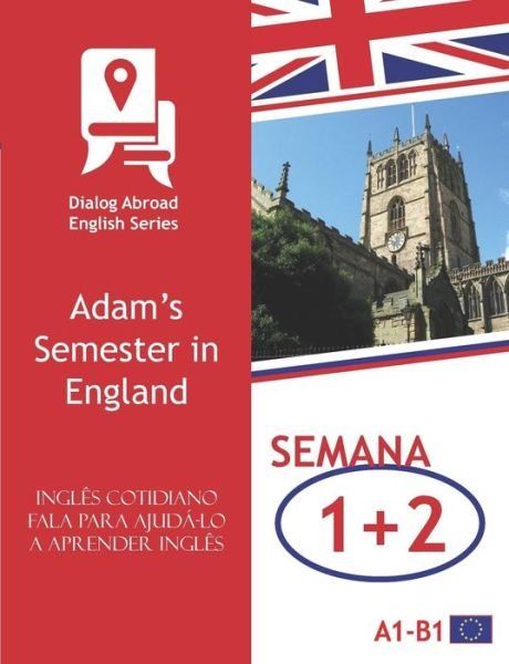 Cover for Dialog Abroad Books · Ingles Cotidiano Fala Para Ajuda-Lo a Aprender Ingles - Semana 1/Semana 2 (Paperback Book) (2018)