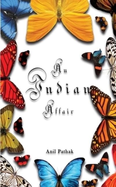 Cover for Anil Pathak · An Indian Affair (Taschenbuch) (2019)