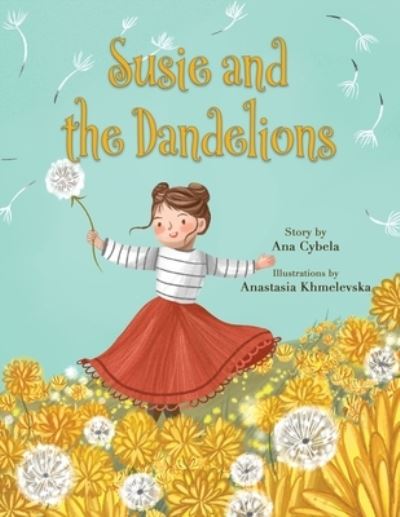 Cover for Ana Cybela · Susie and the Dandelions (Paperback Book) (2020)