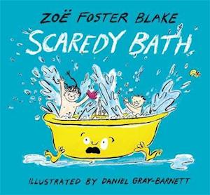 Cover for Zoe Foster Blake · Scaredy Bath (Hardcover Book) (2021)