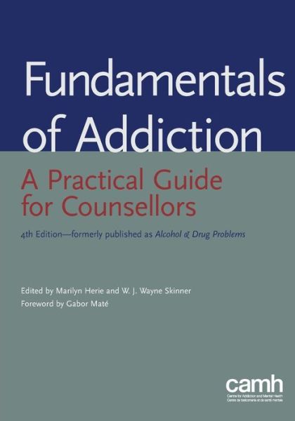 Cover for Marilyn Herie · Fundamentals of Addiction: a Practical Guide for Counsellors (Rev. New Title) (Paperback Book) (2013)