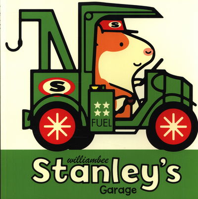 Stanley's Garage - Stanley - William Bee - Books - Penguin Random House Children's UK - 9781780080475 - January 29, 2015