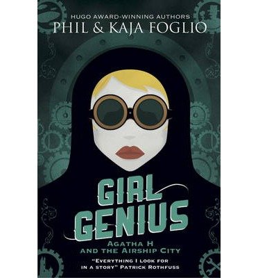 Cover for Kaja Foglio · Girl Genius: Agatha H and the Airship City (Pocketbok) (2013)