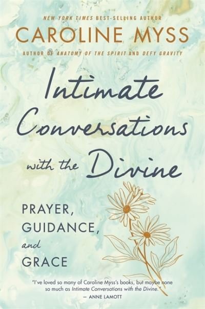 Cover for Caroline Myss · Intimate Conversations with the Divine: Prayer, Guidance and Grace (Paperback Bog) (2022)