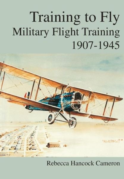 Cover for Air Force History &amp; Museums Program · Training to Fly: Military Flight Testing 1907-1945` (Pocketbok) (2013)