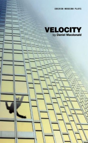 Cover for Macdonald, Daniel (Author) · Velocity - Oberon Modern Plays (Paperback Book) (2014)