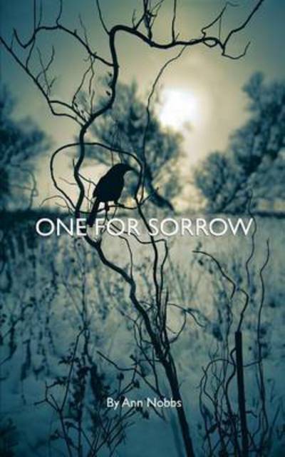 Ann Nobbs · One For Sorrow (Paperback Book) (2015)