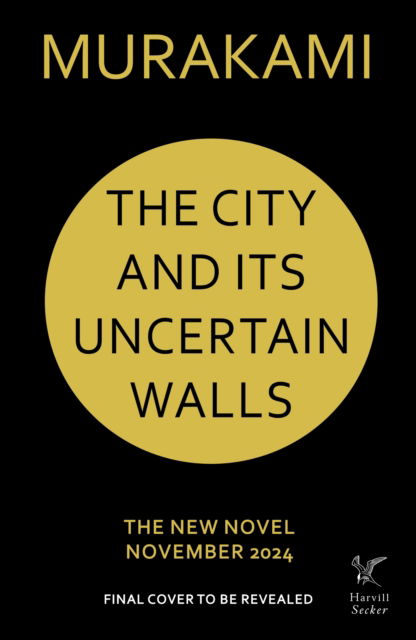 Haruki Murakami · The City and Its Uncertain Walls (Hardcover Book) (2024)