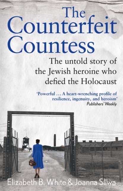 Cover for Elizabeth White · Counterfeit Countess, The: The untold story of the Jewish heroine who defied the Holocaust (Paperback Book) (2024)