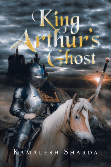 Cover for Kamalesh Sharda · King Arthur's Ghost (Paperback Book) (2019)