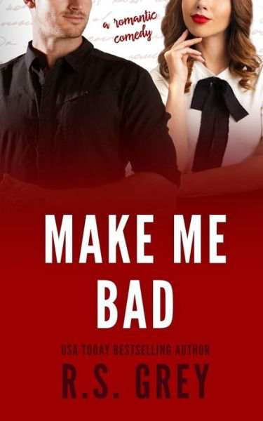 Cover for R S Grey · Make Me Bad (Pocketbok) (2019)