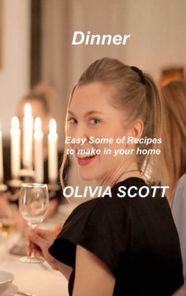 Cover for Olivia Scott · Dinner (Hardcover Book) (2022)