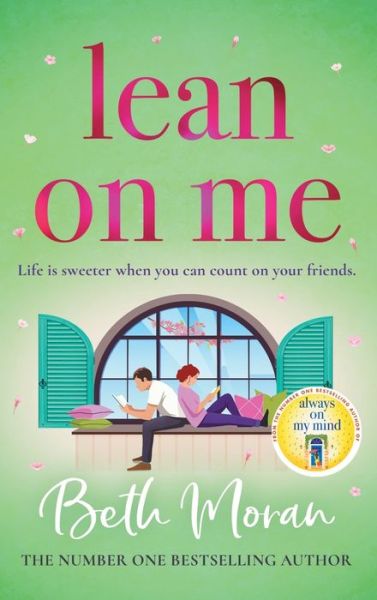 Cover for Beth Moran · Lean On Me: An unforgettable, emotional read from NUMBER ONE BESTSELLER Beth Moran for 2024 (Gebundenes Buch) (2024)