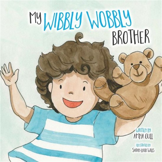 Cover for Amna Gull · My Wibbly Wobbly Brother (Taschenbuch) (2020)