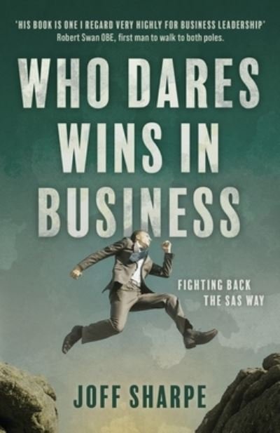 Cover for Joff Sharpe · Who Dares Wins in Business: How military principles can be employed for business success (Paperback Bog) (2021)